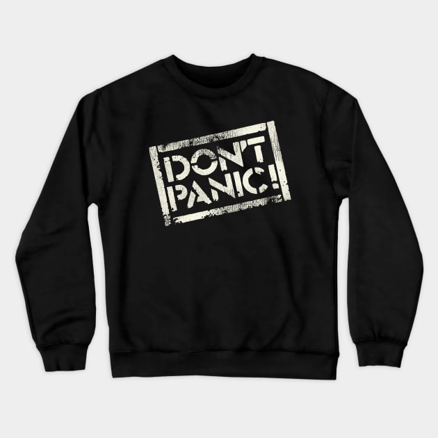 Don't Panic Crewneck Sweatshirt by darklordpug